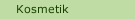 Kosmetik